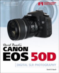 David Busch's Canon Eos 50d Guide to Digital Slr Photography （1ST）