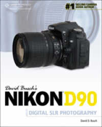 David Busch's Nikon D90 Guide to Digital Slr Photography （1ST）