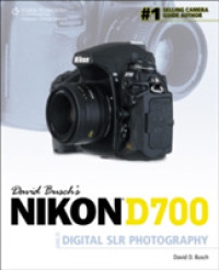 David Busch's Nikon D700 : Guide to Digital SLR Photography