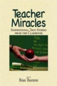 Teacher Miracles : Inspirational True Stories from the Classroom
