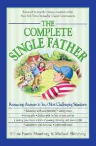 The Complete Single Father : Reassuring Answers to Your Most Challenging Situations