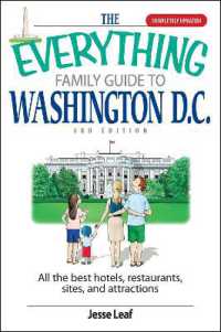 The Everything Family Guide to Washington D.C. : All the Best Hotels, Restaurants, Sites, and Attractions (Everything® Series)
