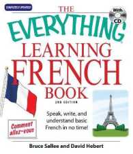 The Everything Learning French : Speak, write, and understand basic French in no time! (Everything®)