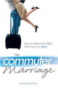 The Commuter Marriage : Keep Your Relationship Close While You're Far Apart
