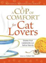 Cup of Comfort for Cat Lovers : Stories That Celebrate Our Feline Friends