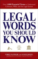 Legal Words You Should Know : Over 1,000 Essential Terms to Understand Contracts, Wills, and the Legal System