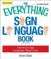 Everything Sign Language Book : American Sign Language Made Easy... All new photos! (Everything (R)) -- Paperback / softback