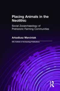Placing Animals in the Neolithic : Social Zooarchaeology of Prehistoric Farming Communities (Ucl Institute of Archaeology Publications)
