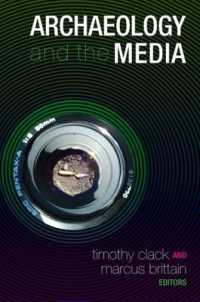 考古学とメディア<br>Archaeology and the Media (Ucl Institute of Archaeology Publications)
