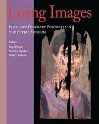 Living Images : Egyptian Funerary Portraits in the Petrie Museum (Ucl Institute of Archaeology Publications)