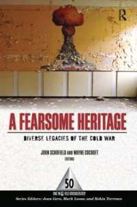 冷戦の遺産考古学<br>A Fearsome Heritage : Diverse Legacies of the Cold War