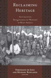 Reclaiming Heritage : Alternative Imaginaries of Memory in West Africa (Ucl Institute of Archaeology Critical Cultural Heritage Series)