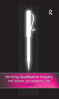 定性調査の記述法<br>Writing Qualitative Inquiry : Self, Stories, and Academic Life (Routledge Education Classic Edition)
