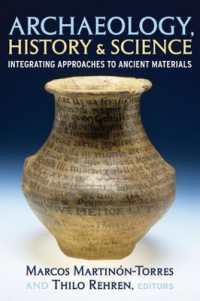 Archaeology, History and Science : Integrating Approaches to Ancient Materials (Ucl Institute of Archaeology Publications)