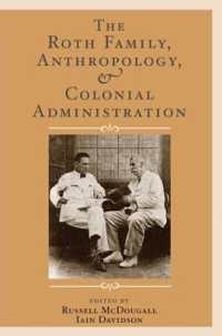 The Roth Family, Anthropology, and Colonial Administration (Ucl Institute of Archaeology Publications)