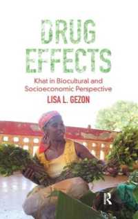 カット：生物文化的・社会経済的視座<br>Drug Effects : Khat in Biocultural and Socioeconomic Perspective (Advances in Critical Medical Anthropology)
