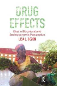 カット：生物文化的・社会経済的視座<br>Drug Effects : Khat in Biocultural and Socioeconomic Perspective (Advances in Critical Medical Anthropology)