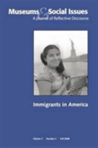 Immigrants in America : Museums & Social Issues 3:2 Thematic Issue (Museums & Social Issues)