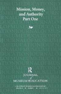 Mission, Money, and Authority, Part One : Journal of Museum Education 35:2 Thematic Issue (Journal of Museum Education)