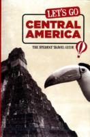 Let's Go Central America : The Student Travel Guide (Let's Go Central America) （10TH）