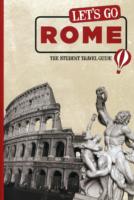 Let's Go Rome : The Student Travel Guide (Let's Go Rome, Venice & Florence) （13TH）