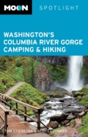 Moon Spotlight Washinton's Columbia River Gorge Camping & Hiking (Moon Spotlight Series)