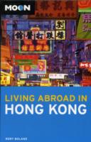 Moon Living Abroad in Hong Kong (Moon Living Abroad)