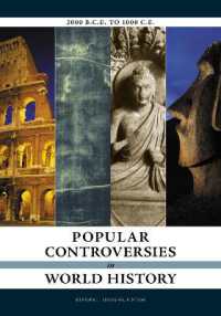 世界史上の主要な論争：先史時代から起源前2000年まで（全４巻）<br>Popular Controversies in World History : Investigating History's Intriguing Questions [4 volumes]