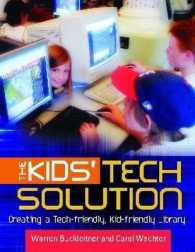 The Kids' Tech Solution : Creating a Tech-friendly, Kid-friendly Library