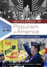 アメリカのポピュリズム百科事典（全２巻）<br>Encyclopedia of Populism in America : A Historical Encyclopedia [2 volumes]