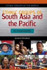 南アジア・太平洋民族百科事典<br>Ethnic Groups of South Asia and the Pacific : An Encyclopedia (Ethnic Groups of the World)