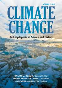 気候変動の科学と歴史百科事典（全４巻）<br>Climate Change : An Encyclopedia of Science and History [4 volumes]