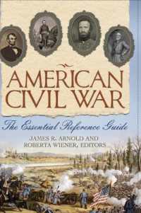 American Civil War : The Essential Reference Guide