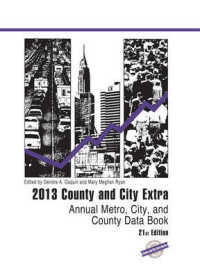 米国各州・郡・都市データ年鑑（2013年版）<br>County and City Extra 2013 : Annual Metro, City, and County Data Book (County and City Extra) （21ST）