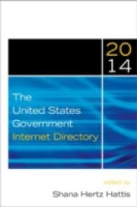米国政府オンライン情報ダイレクトリー（2014年版）<br>The United States Government Internet Directory 2014 (United States Government Internet Directory)