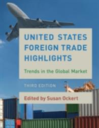 米国対外貿易データ・ハイライト（第３版）<br>United States Foreign Trade Highlights: Trends in the Global Market (U.S. Databook") （3RD）