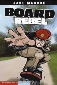 Board Rebel (Jake Maddox Boys Sports Stories)