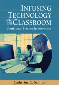 Infusing Technology into the Classroom : Continuous Practice Improvement (Advances in Early Childhood and K-12 Education)