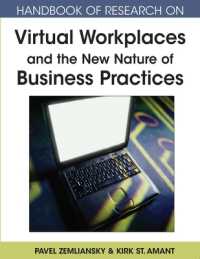 仮想職場と新たな経営慣行：研究ハンドブック<br>Handbook of Research on Virtual Workplaces and the New Nature of Business Practices