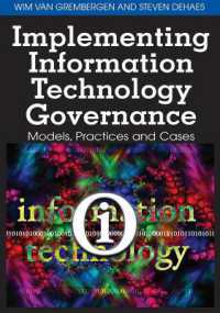 ＩＴガバナンスのモデル、実践と事例<br>Implementing Information Technology Governance : Models, Practices and Cases