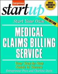 Start Your Own Medical Claims Billing Service : Your Step-by-step Guide to Success (Start Your Own...) （3TH）