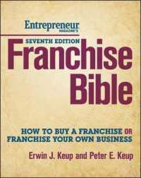 Franchise Bible : How to Buy a Franchise or Franchise Your Own Business (Franchise Bible) （7TH）