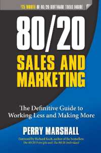 80/20 Sales and Marketing : The Definitive Guide to Working Less and Making More