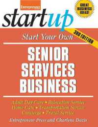 Start Your Own Senior Services Business : Adult Day-Care, Relocation Service, Home-Care, Transportation Service, Concierge, Travel Service (Startup Series) （2ND）