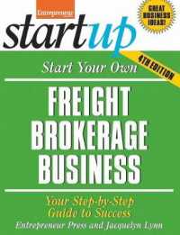 Start Your Own Freight Brokerage Business : Your Step-By-Step Guide to Success (Startup Series) （Fourth）