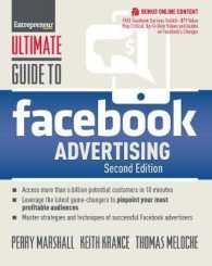 Ultimate Guide to Facebook Advertising : How to Access 1 Billion Potential Customers in 10 Minutes (Ultimate Series) （2ND）