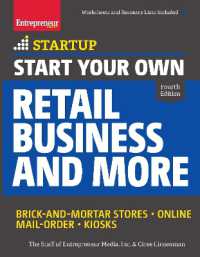 Start Your Own Retail Business and More : Brick-and-Mortar Stores Online Mail Order Kiosks (Startup Series) （4TH）