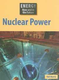 Nuclear Power (Energy Now and in the Future)