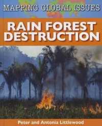 Rain Forest Destruction (Mapping Global Issues)