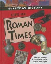 Life in Roman Times (Everyday History (Hardcover))